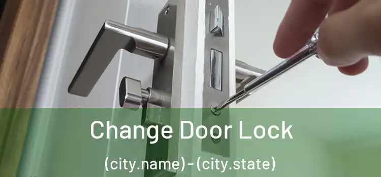 Change Door Lock (city.name) - (city.state)